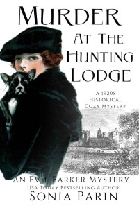 Sonia Parin  — Murder at the Hunting Lodge (Evie Parker Mystery 11)