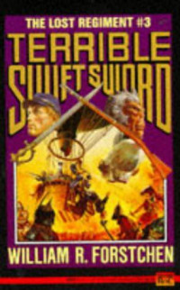 William R. Forstchen — Terrible Swift Sword