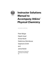 Peter Bolgar & Haydn Lloyd & Aimee North & Vladimiras Oleinikovas & Stephanie Smith & James Keeler — Instructor Solutions Manual to Accompany Atkins' Physical Chemistry 11th Edition