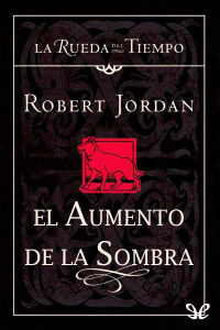 Robert Jordan — El aumento de la sombra