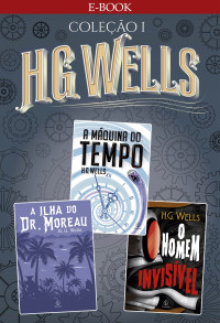 H. G. Wells — H. G. Wells - Coleção I