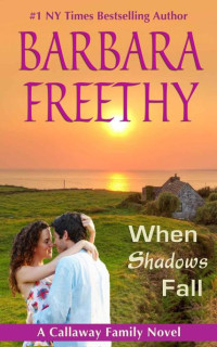 Freethy, Barbara [Freethy, Barbara] — When Shadows Fall