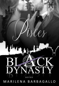 Barbagallo, Marilena — Pisces (Black Dynasty Series Vol. 7)