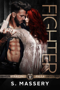 S. Massery — Fighter (Sterling Falls Book 2)