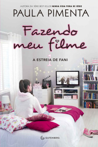Paula Pimenta — Fazendo Meu Filme 1