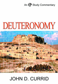 John D. Currid — Deuteronomy