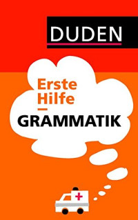 Linda Strehl — Duden. Erste Hilfe: Grammatik