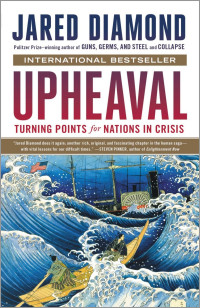 Jared Diamond — Upheaval: Turning Points For Nations In Crisis