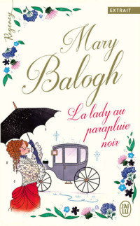 Mary Balogh — La lady au parapluie noir - Mary Balogh