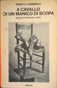 Ernst Hans Josef Gombrich — A cavallo di un manico di scopa