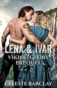 Celeste Barclay [Barclay, Celeste] — Lena & Ivar