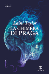 Laini Taylor — La Chimera di Praga