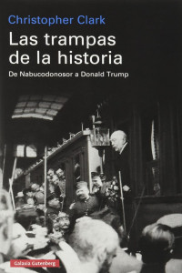 Christopher Clark — Las trampas de la historia