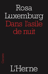 Rosa Luxemburg — Dans l'asile de nuit