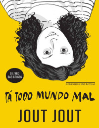 Jout Jout — Tá todo mundo mal: O livro das crises