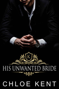Chloe Kent — His Unwanted Bride (The Knight Bride Series Book 2)