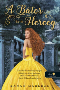 Sarah MacLean — A Bátor és a Herceg