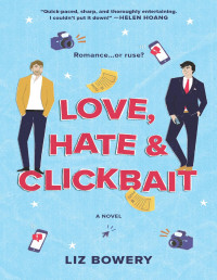 Liz Bowery — Love, Hate & Clickbait