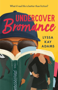 Lyssa Kay Adams — Undercover Bromance