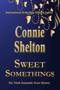 Connie Shelton — Sweet Somethings (Samantha Sweet Mysteries)