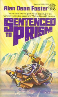 Alan Dean Foster — Sentenced to prism
