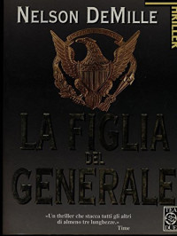 de Mille Nelson - — La figlia del generale.