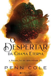 Penn Cole — O despertar da chama eterna