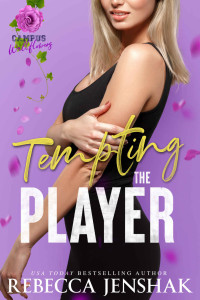 Rebecca Jenshak — Tempting the Player (Campus Wallflowers)