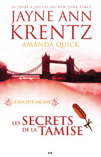 Jayne Ann Krentz [Krentz, Jayne Ann] — Les secrets de la Tamise