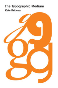 Kate Brideau — The Typographic Medium
