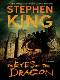 King, Stephen  — The Eyes of the Dragon