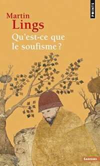 Martin Lings — Qu'est-ce que le soufisme?