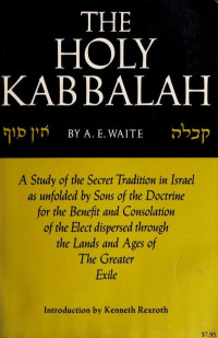 A. E. Waite — The Holy Kabbalah