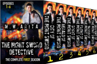 M. W. Arita [Arita, M. W.] — The Night Sword Detective Complete First Season Box Set (Books 1-6)