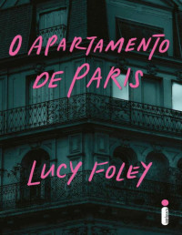 Lucy Foley — O Apartamento de Paris