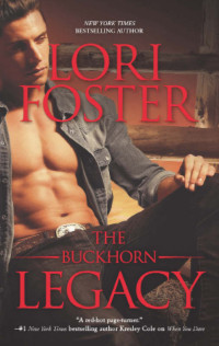 Lori Foster — The Buckhorn Legacy