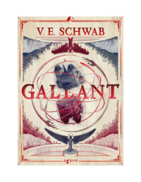 V.E. Schwab — Gallant
