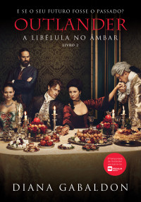Diana Gabaldon — A libélula no âmbar (Outlander)