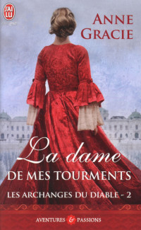 Anne Gracie [Gracie, Anne] — La Dame De Mes Tourments