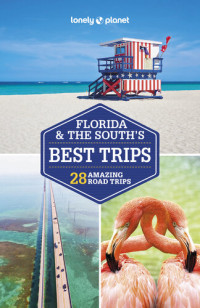 Lonely Planet — Lonely Planet Florida & the South’s Best Trips