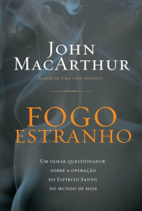 John F. MacArthur Jr. — Fogo estranho