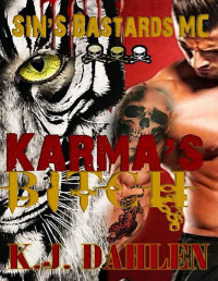 K.J. Dahlen [Dahlen, K.J.] — Karma's Bitch (Sin's Bastards Book 2)