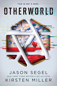 Jason Segel, Kirsten Miller — Otherworld (Last Reality #1)