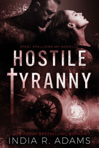 India R. Adams — Hostile Tyranny