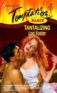 Lori Foster — Novels 04 Tantalizing