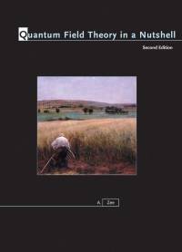 Quantum Field Theory in a Nutshell, Second Edition (Instructor Solution ...