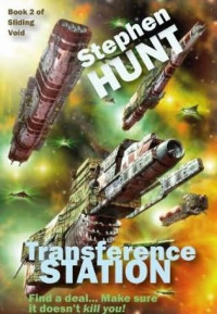 Stephen Hunt — Transference Station