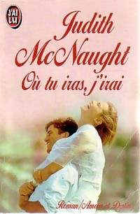 Judith McNaught [Judith McNaught] — Où tu iras, j'irai