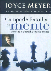 Joyce Meyer — Campo De Batalha Da Mente: Vencendo a Batalha Em Sua Mente