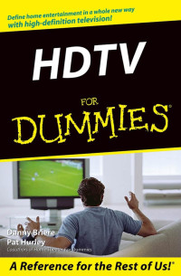 Danny Briere, Pat Hurley — HDTV For Dummies